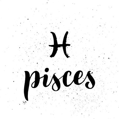 Balık burcunun burcu. El yazısı astolojik kart metni. Tipografi yazı tipi burç simgesi simgesi. Dokulu çizim, grunge fırça tasarımı. Vektör 10. 