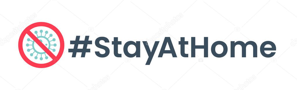 Stay at home quote for protection from coronavirus. Quote with virus, coronavirus sign. Self isolation, stay at home call or appeal. Social media, network hash tag or hashtag. Vector illustration