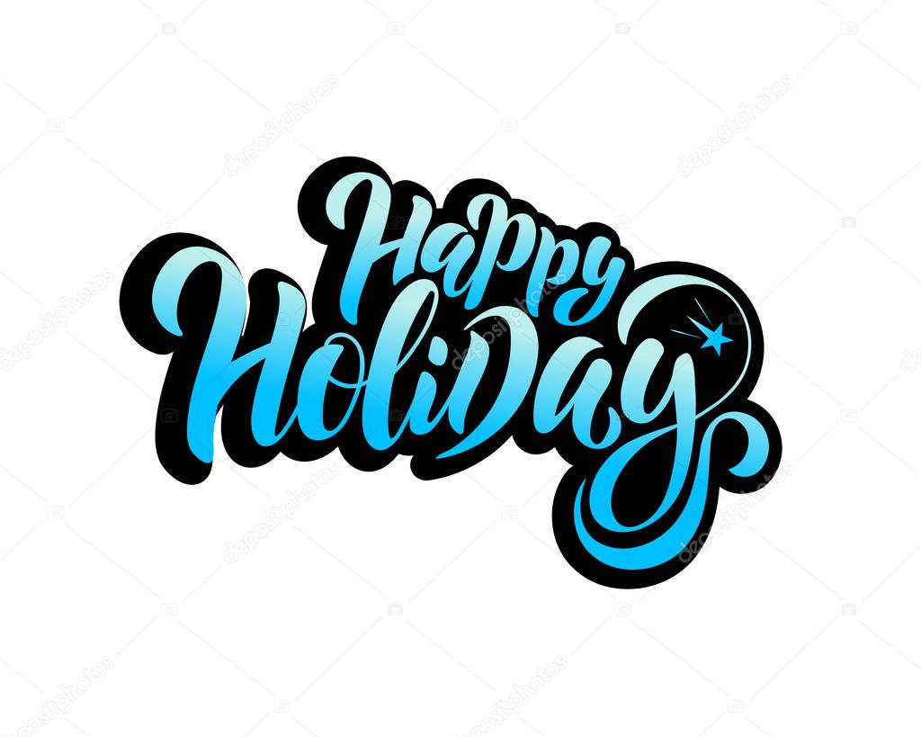 Happy holidays - vector illustration with hand lettering