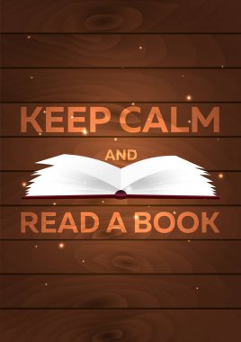 Kitap poster. Sakin olun ve bir kitap okuyun. Ahşap arka plan üzerine açık kitap mistik parlak ışık ile. Vektör çizim.