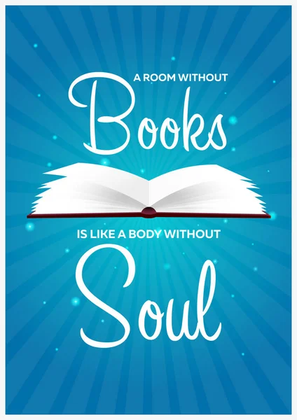 Cartel del libro. Una habitación sin libros es como un cuerpo sin alma. Libro abierto con luz mística brillante sobre fondo azul. Ilustración vectorial . — Vector de stock
