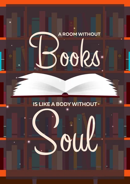 Cartel del libro. Una habitación sin libros es como un cuerpo sin alma. Libro abierto con luz mística brillante en el fondo. Ilustración vectorial . — Vector de stock