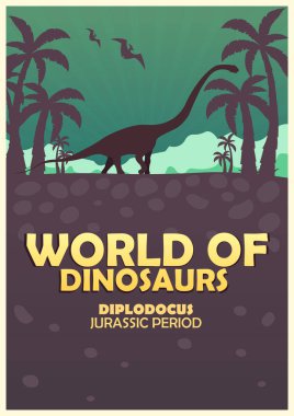 Poster Dinozorların dünyasına. Tarih öncesi dünya. Diplodocus. Jurassic dönem.