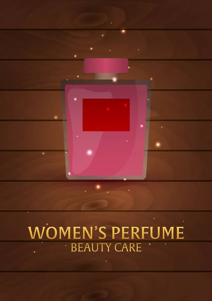 Plakát je parfémy ženy. Dřevěné pozadí. Péče o krásu. Klasická láhev parfému. Kapalné luxusní vůně aromaterapie. Vektorové ilustrace. — Stockový vektor