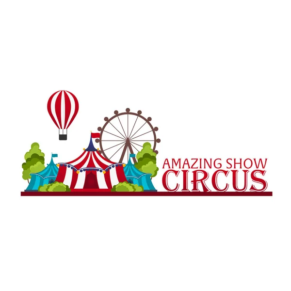 Tentes de cirque avec bannière. Spectacle incroyable. Illustration plate . — Image vectorielle