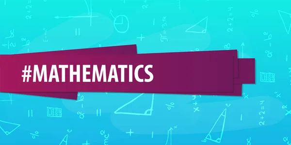 Matemáticas. De vuelta a la escuela. Banner de educación . — Vector de stock