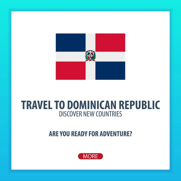Cestování do Dominikánské republiky. Objevovat a zkoumat nové země. Výlet. — Stockový vektor