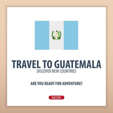 Guatemala için seyahat. Keşfetmek ve yeni ülkeler keşfetmek. Macera seyahat.