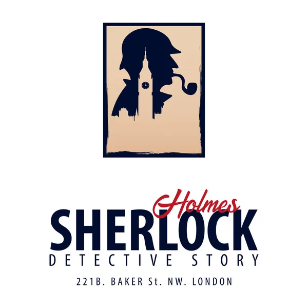 Sherlock Holmes logó vagy embléma. Detektív illusztráció. Ábra a Sherlock Holmes. Baker street 221b. London. Nagy tilalom. — Stock Vector