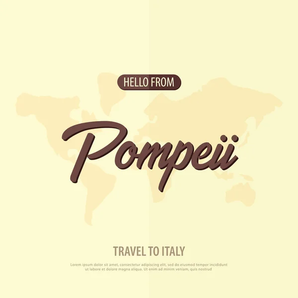 Hola de Pompeya. Viajar a Italia. Tarjeta de felicitación turística. Ilustración vectorial . — Vector de stock