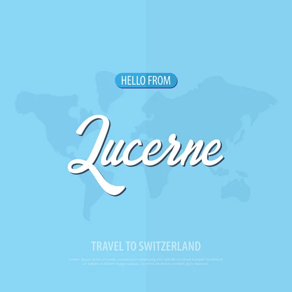 Hola de Lucerna. Viajar a Suiza. Tarjeta de felicitación turística. Ilustración vectorial . — Vector de stock