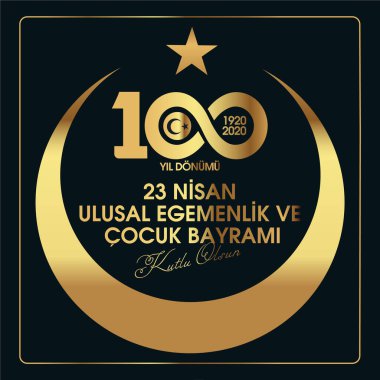 (23 Nisan Ulusal Egemenlik ve Cocuk Bayrami, 100.yili Kutlu Olsun. Kutlama Tebrik Karti) 100. yıl. 23 Nisan, Ulusal Egemenlik ve Çocuklar Günü Türkiye kutlama kartı. vektör illüstrasyonu.