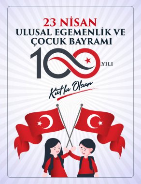 (23 Nisan Ulusal Egemenlik ve Cocuk Bayrami, 100.yili Kutlu Olsun. Kutlama Tebrik Karti) 100. yıl. 23 Nisan, Ulusal Egemenlik ve Çocuklar Günü Türkiye kutlama kartı. vektör illüstrasyonu.