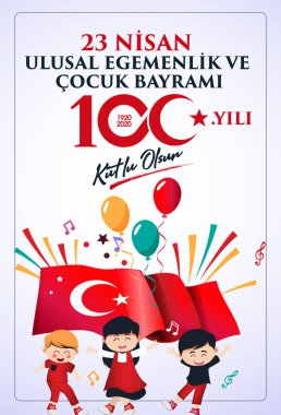 (23 Nisan Ulusal Egemenlik ve Cocuk Bayrami, 100.yili Kutlu Olsun. Kutlama Tebrik Karti) 100. yıl. 23 Nisan, Ulusal Egemenlik ve Çocuklar Günü Türkiye kutlama kartı. vektör illüstrasyonu.