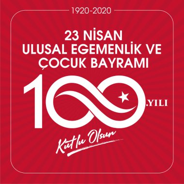 (23 Nisan Ulusal Egemenlik ve Cocuk Bayrami, 100.yili Kutlu Olsun. Kutlama Tebrik Karti) 100. yıl. 23 Nisan, Ulusal Egemenlik ve Çocuklar Günü Türkiye kutlama kartı. vektör illüstrasyonu.