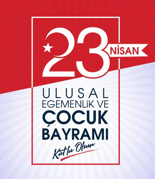 23 Nisan Ulusal Egemenlik ve Cocuk Bayrami, 100.yili Kutlu Olsun. Kutlama Tebrik Karti Çeviri: 100. yıl. 23 Nisan, Ulusal Egemenlik ve Çocuklar Günü Türkiye kutlama kartı. vektör illüstrasyonu.