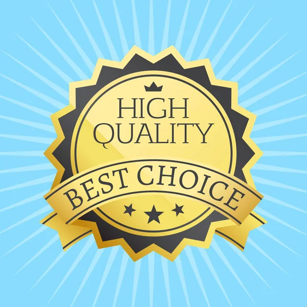 Alta qualidade melhor escolha selo dourado etiqueta recompensa —  Vetores de Stock