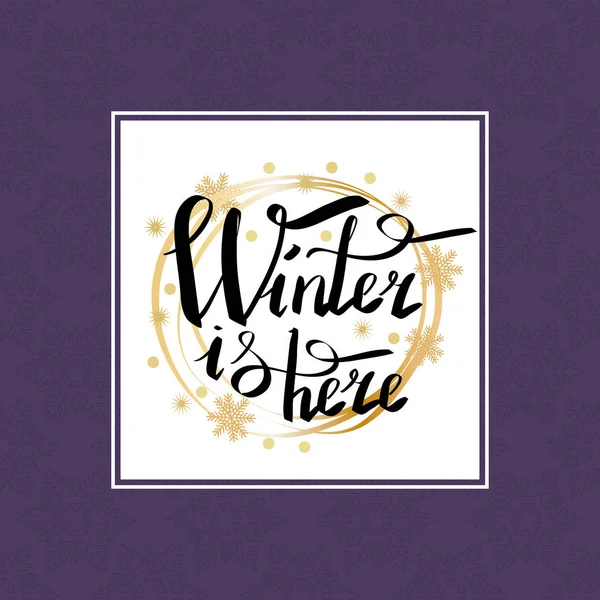 L'hiver est là Inscription calligraphique dans le cadre — Image vectorielle