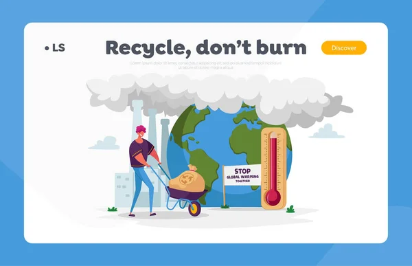 Životní prostředí, Znečištění přírody, Šablona stránky pro globální oteplování. Man Character Pushing Wheelbarrow with Garbage Pack with Recycling Sign, High Temperature on Earth. Cartoon Vector Illustration — Stockový vektor