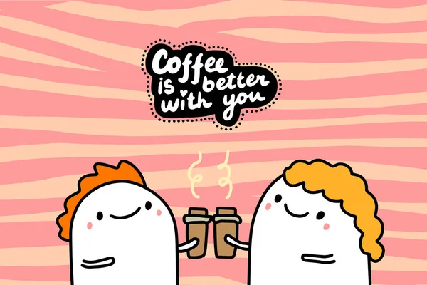 El café es mejor con usted ilustración vectorial dibujado a mano en la pareja de estilo cómico de dibujos animados juntos — Vector de stock