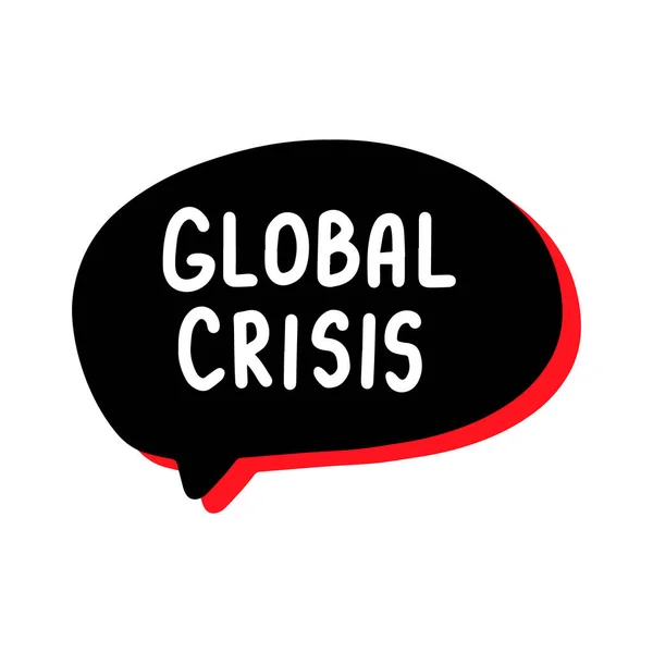 Crise Global Desenhado Mão Vetor Ilustração Fala Bolha Quadrinhos Estilo — Vetor de Stock