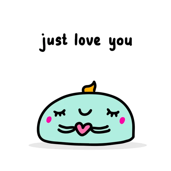 Just Love You Mano Disegnato Vettoriale Illustrazione Fumetto Stile Mochi — Vettoriale Stock