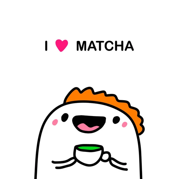 Λατρεύω Matcha Τσάι Χέρι Που Διανυσματική Απεικόνιση Κινούμενα Σχέδια Doodle — Διανυσματικό Αρχείο