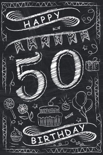 Aniversário Design de cartão de aniversário feliz no Chalkboard. 50 anos —  Vetores de Stock