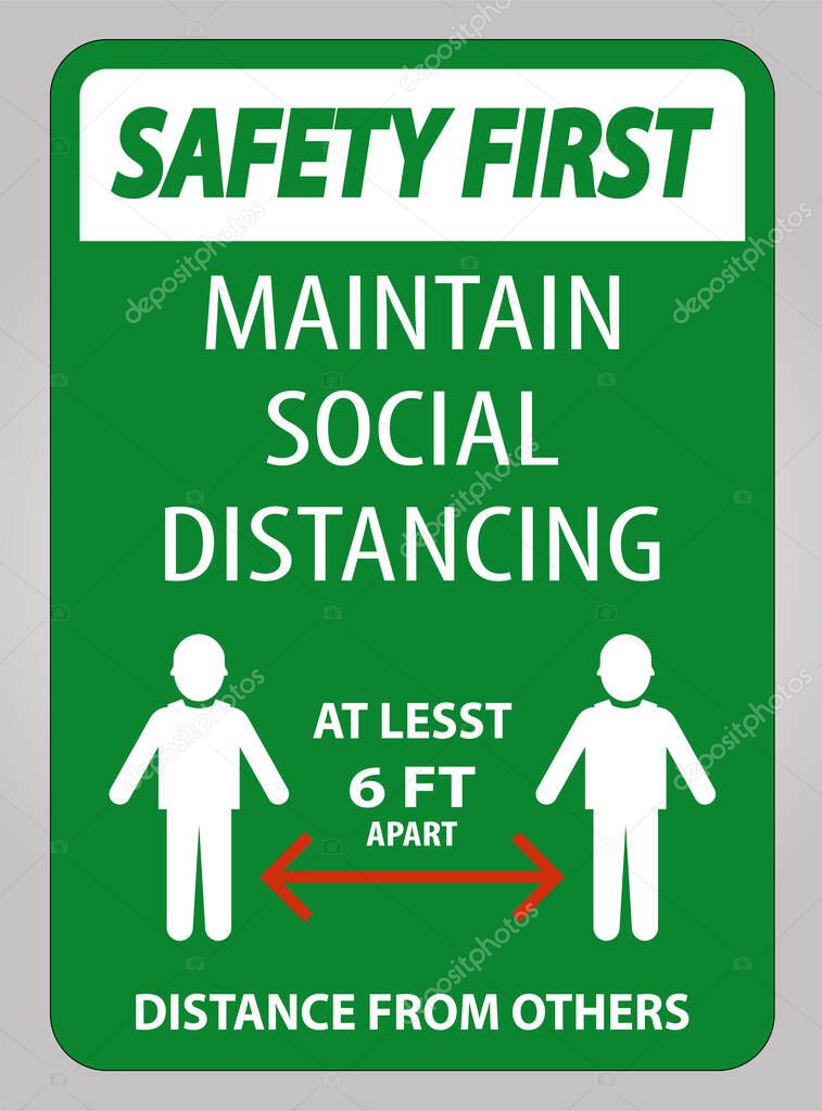 Safety First Maintain Social Distancing At Least 6 Ft Sign On White Background,Vector Illustration EPS.10 