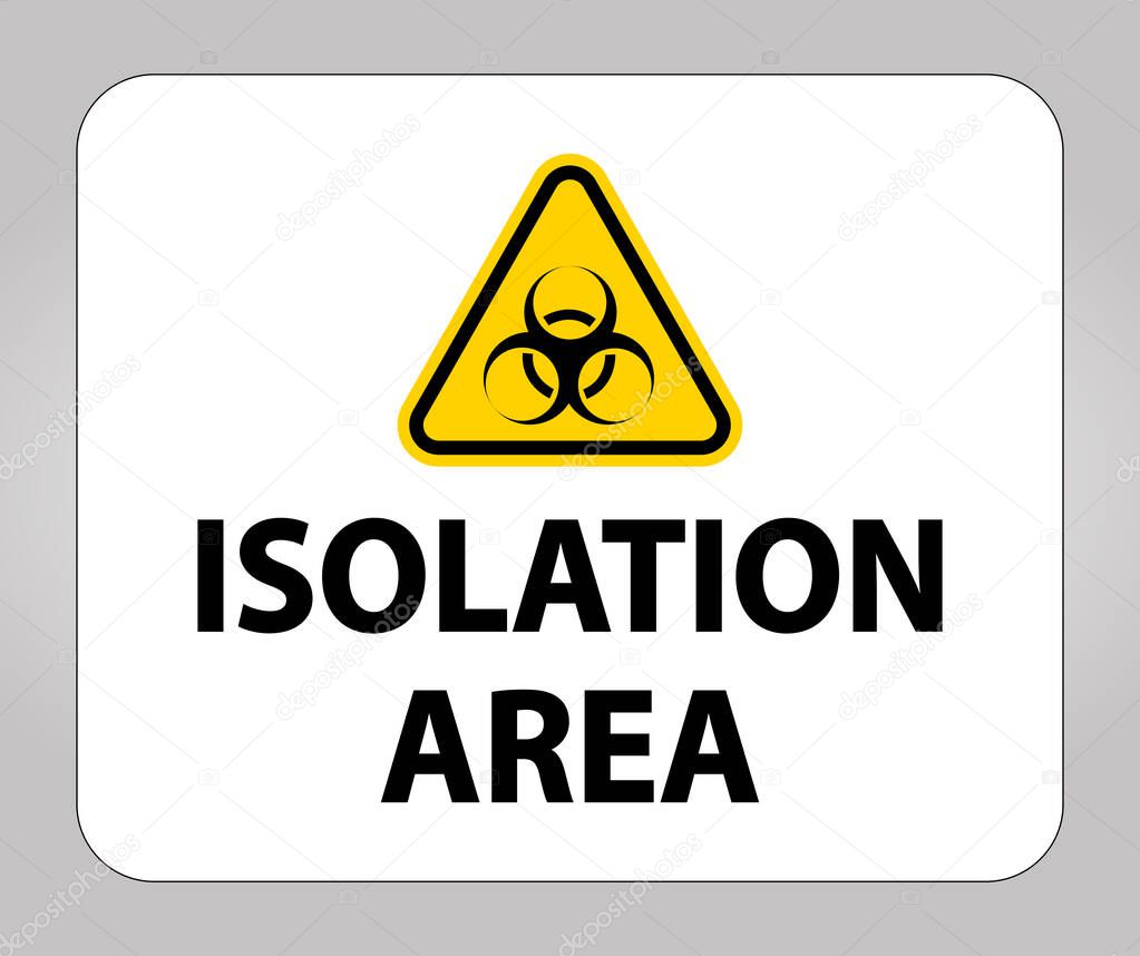 Biohazard Isolation area sign On White Background,Vector Illustration EPS.10 
