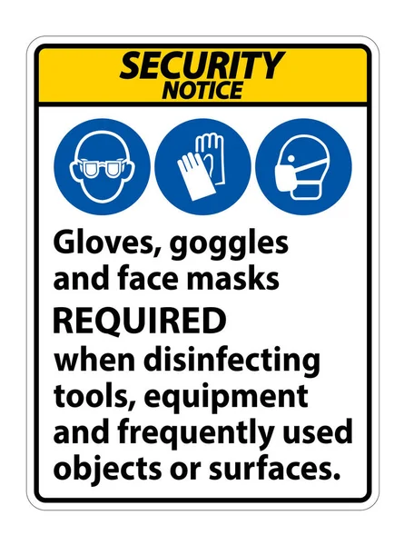 Security Notice Gloves Goggles Face Masks Required Sign White Background — Stock Vector