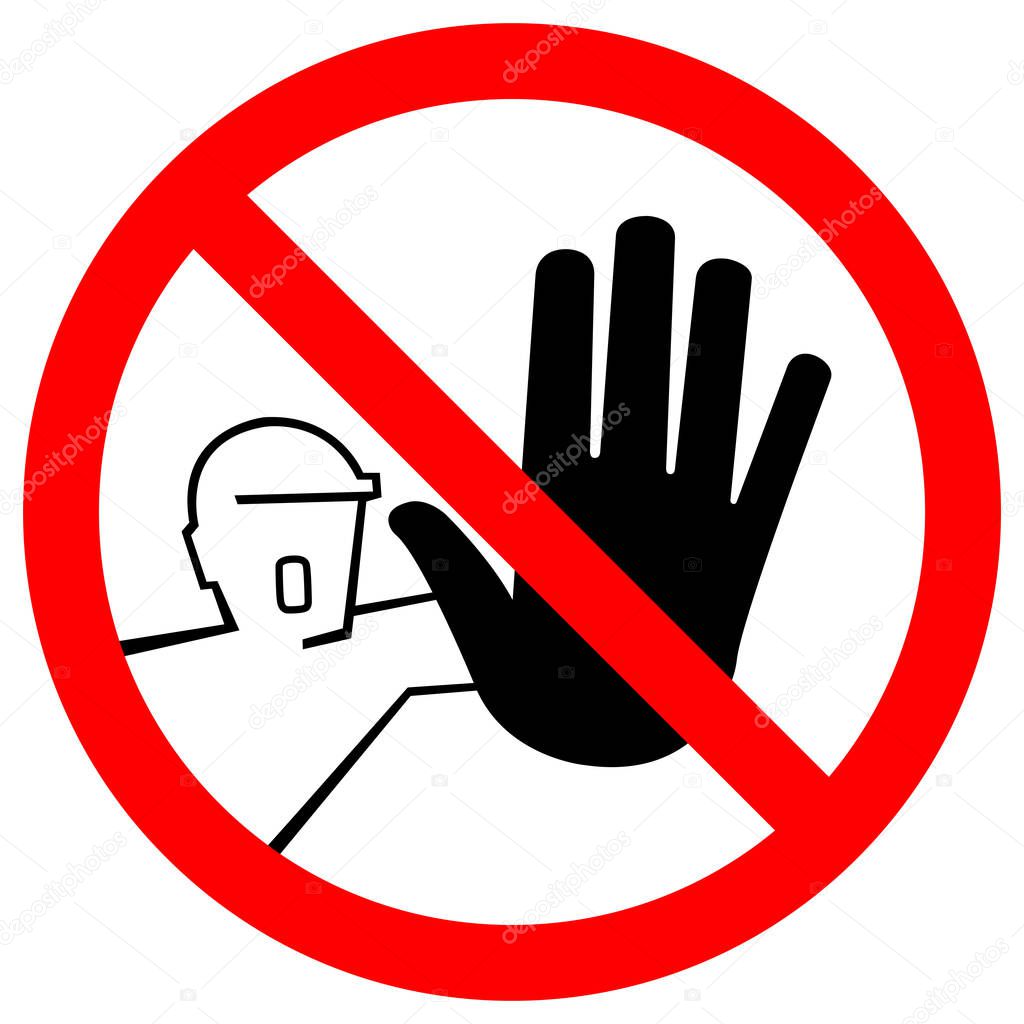 Do Not Touch,No AccesSymbol Sign, Vector Illustration, Isolate On White Background. Label .EPS10 