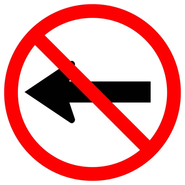 Não vá para a esquerda pelas setas sinal de trânsito, ilustração vetorial, isolar no rótulo de fundo branco. EPS10 —  Vetores de Stock