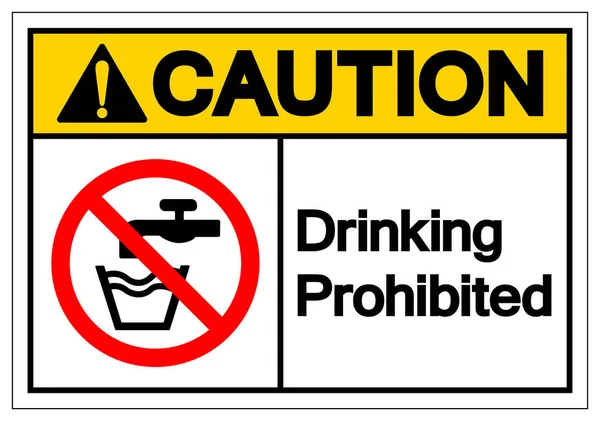Caution Drinking Prohibited Symbol Sign, Vector Illustration, Isolate On White Background Label .EPS10 — Stock Vector