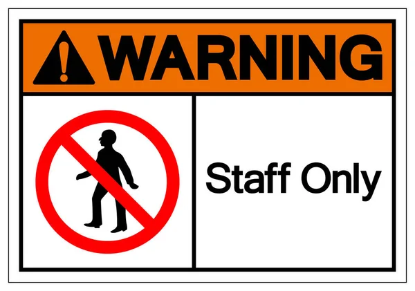 Warning Staff Only Symbol Sign Vector Illustration Isolate White Background — Stock Vector