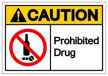 Caution Prohibited Drug Symbol Sign, Vector Illustration, Isolate On White Background Label .EPS10  clipart