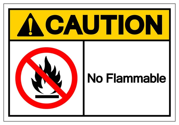 Precaución Hay Signo Símbolo Inflamable Ilustración Vectores Aislamiento Etiqueta Fondo — Archivo Imágenes Vectoriales