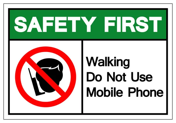 Safety First Walking Use Mobile Phone Symbol Sign Vector Illustration — Stock Vector