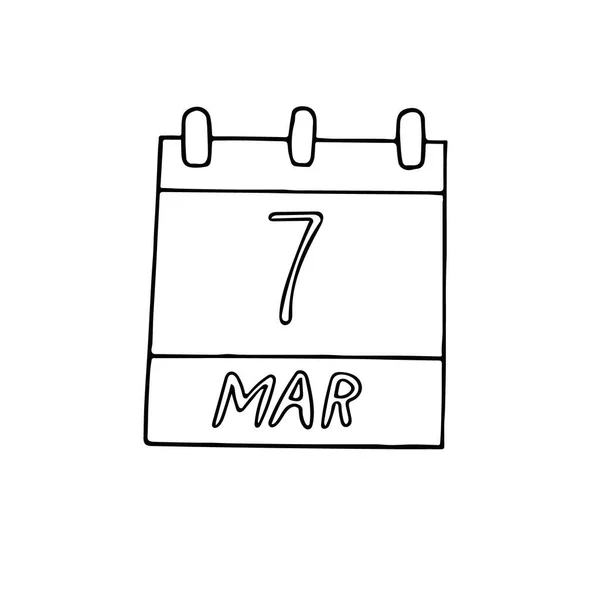 Mão calendário desenhado em estilo doodle. 7 de Março, data. ícone, etiqueta, elemento para design —  Vetores de Stock