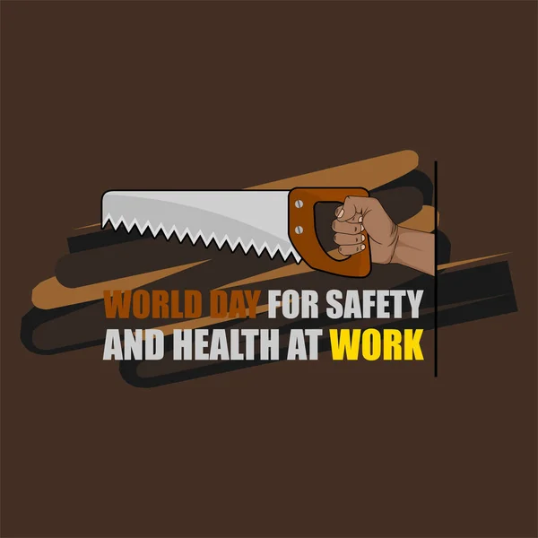 World Day for safety and health at work with Saw in hand vector Illustration for template design