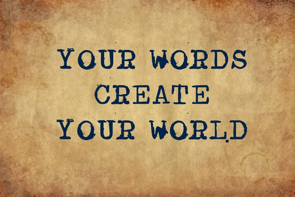 Your Words Create Your World Stock Image