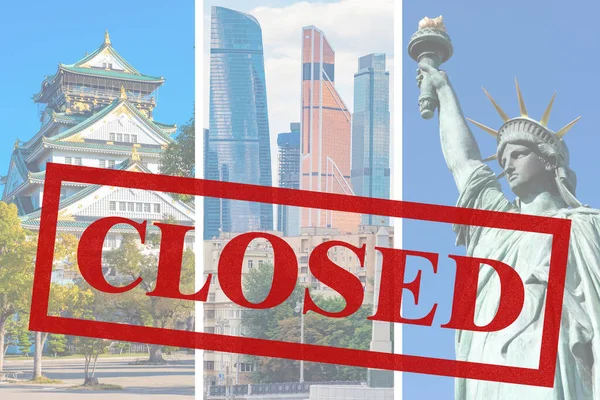 Closing different countries. Concept - cancellation of travel due pandemic. Symbols of different continents. Inscription closed next to various attractions. Quarantine Statue of Liberty. Skyscrapers