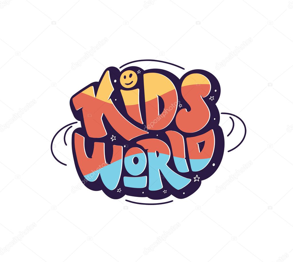 Colorful kids world logo. Hand drawn lettering composition in cartoon style. Design with doodle isolated on white background. Social planet for poster, postcard, banner, signboard. Print on cup, bag, shirt, package, balloon. Vector illustration.