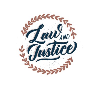 Law and Justice phrase, logo, stamp. Creative lettering