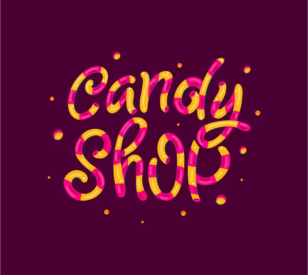 Candy shop stamp, logo, lettering phrase. Handwritten lettering composition for label. — Stock Vector