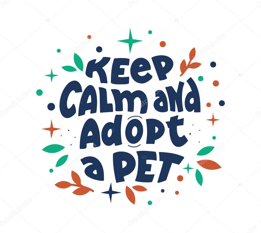 Pet adoption center hand drawn vector logotype. Keep calm and adopt pet slogan lettering