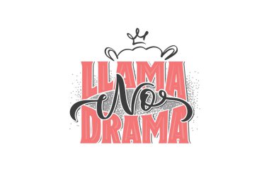 Kızlar için Llama Drama Yok logosu. El çizimi harf kompozisyonu