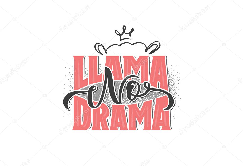 Llama No Drama logo for girls. Hand drawn lettering composition