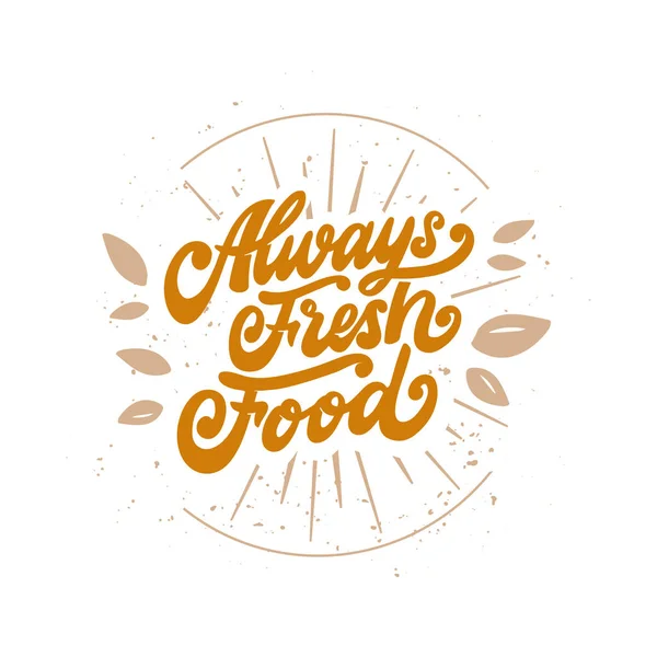 Sello de comida siempre fresca, frase de letras, emblema, etiqueta, composición de letras . — Vector de stock