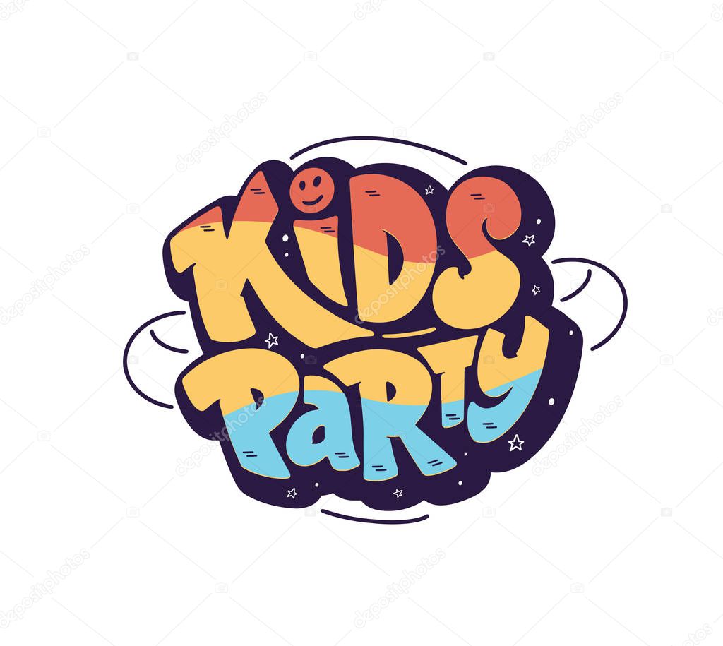 Colorful kids party logo, sticker, emblem, label, phrase, slogan. Hand drawn lettering composition in cartoon style for kids area. Design with doodle isolated on white background.